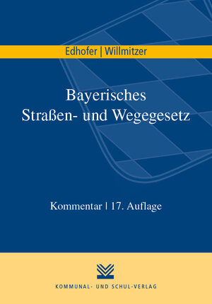 Buchcover Bayerisches Straßen- und Wegegesetz | Manfred Edhofer | EAN 9783829315517 | ISBN 3-8293-1551-1 | ISBN 978-3-8293-1551-7