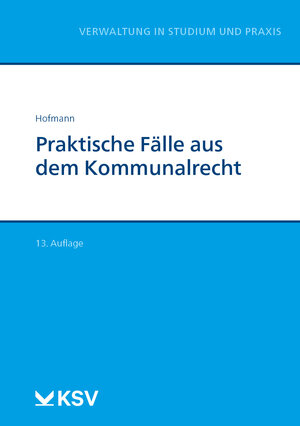 Buchcover Praktische Fälle aus dem Kommunalrecht | Harald Hofmann | EAN 9783829317238 | ISBN 3-8293-1723-9 | ISBN 978-3-8293-1723-8
