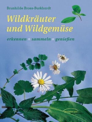 Buchcover Wildkräuter und Wildgemüse | Brunhilde Bross-Burkhardt | EAN 9783829564267 | ISBN 3-8295-6426-0 | ISBN 978-3-8295-6426-7