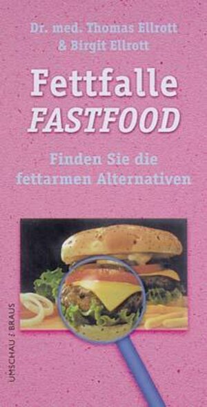Buchcover Fettfalle Fastfood | Thomas Ellrott | EAN 9783829571210 | ISBN 3-8295-7121-6 | ISBN 978-3-8295-7121-0