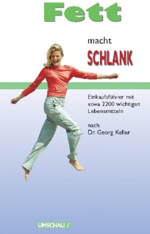 Buchcover Fett macht schlank | Georg Keller | EAN 9783829571418 | ISBN 3-8295-7141-0 | ISBN 978-3-8295-7141-8