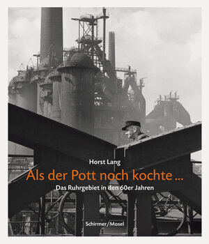 Buchcover Als der Pott noch kochte... | Horst Lang | EAN 9783829600828 | ISBN 3-8296-0082-8 | ISBN 978-3-8296-0082-8