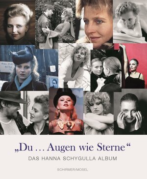 Du...Augen wie Sterne. Hanna Schygulla: Portraits, Texte, Filmstills und Interviews