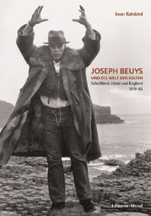 Joseph Beuys und die Welt der Kelten. Schottland, Irland und England 1970-85