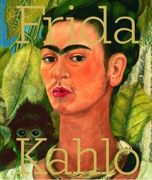 Frieda Kahlo. Katalog Tate Modern, London. Katalog Tate Modern, London