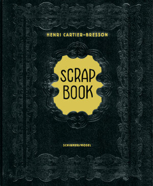 Buchcover Scrapbook | Henri Cartier-Bresson | EAN 9783829602808 | ISBN 3-8296-0280-4 | ISBN 978-3-8296-0280-8