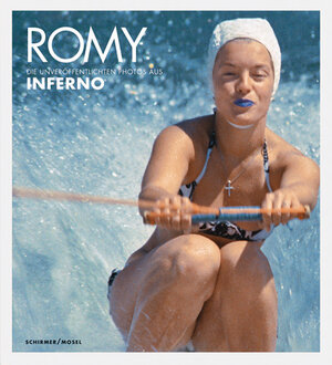 Buchcover Romy - Die unveröffentlichten Bilder aus "Inferno" | Serge Bromberg | EAN 9783829604628 | ISBN 3-8296-0462-9 | ISBN 978-3-8296-0462-8
