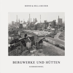 Buchcover Coal Mines and Steel Mills | Bernd Becher | EAN 9783829604741 | ISBN 3-8296-0474-2 | ISBN 978-3-8296-0474-1