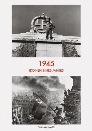 Buchcover 1945 - Ikonen eines Jahres  | EAN 9783829607155 | ISBN 3-8296-0715-6 | ISBN 978-3-8296-0715-5