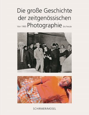 Buchcover Die große Geschichte der zeitgenössischen Photographie  | EAN 9783829607186 | ISBN 3-8296-0718-0 | ISBN 978-3-8296-0718-6
