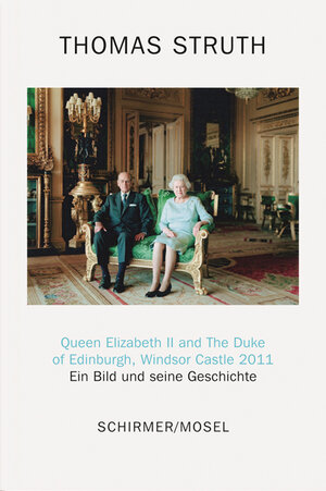 Buchcover Queen Elizabeth II and The Duke of Edinburgh, Windsor Castle 2011 | Thomas Struth | EAN 9783829609814 | ISBN 3-8296-0981-7 | ISBN 978-3-8296-0981-4