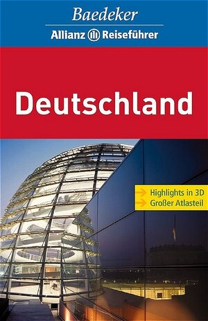 Deutschland. Baedeker Allianz Reiseführer. Highlights in 3D