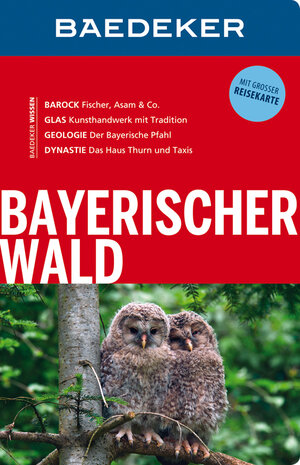 Buchcover Baedeker Reiseführer Bayerischer Wald | Dr. Bernhard Abend | EAN 9783829713467 | ISBN 3-8297-1346-0 | ISBN 978-3-8297-1346-7