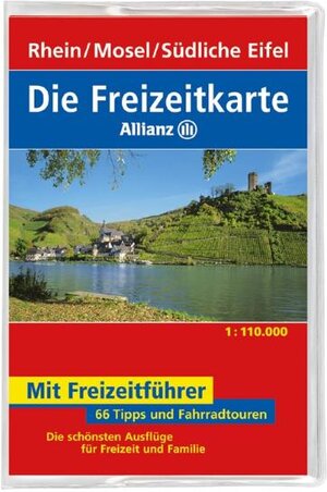 Die Freizeitkarte Allianz Rhein / Mosel / Südliche Eifel 1 : 110 000: 66 Tipps und Fahrradtouren. Die schönsten Ausflüge für Freizeit und Familie