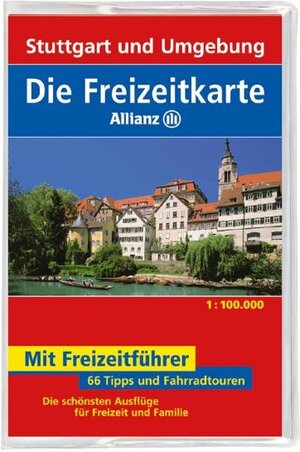 Die Freizeitkarte Allianz Stuttgart und Umgebung 1 : 100 000: 66 Tipps und Fahrradtouren. Die schönsten Ausflüge für Freizeit und Familie