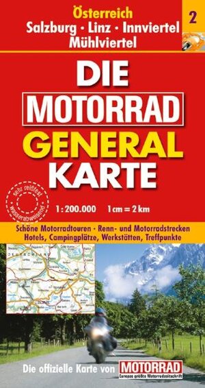 Die Motorrad Generalkarte Österreich 2. Salzburg, Linz, Innviertel, Mühlviertel: Schöne Motorradtouren. Renn- und Motorradstrecken. Hotels, Campingplätze, Werkstätten, Treffpunkte