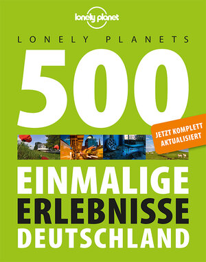 Buchcover Lonely Planets 500 Einmalige Erlebnisse Deutschland | Jens Bey | EAN 9783829726955 | ISBN 3-8297-2695-3 | ISBN 978-3-8297-2695-5