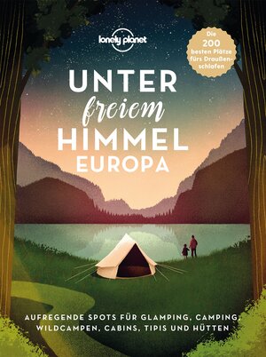 Buchcover LONELY PLANET Bildband Unter freiem Himmel Europa  | EAN 9783829731966 | ISBN 3-8297-3196-5 | ISBN 978-3-8297-3196-6