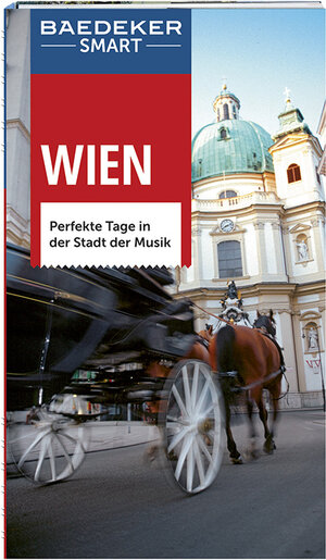 Buchcover Baedeker SMART Reiseführer Wien | Walter M. Weiss | EAN 9783829733601 | ISBN 3-8297-3360-7 | ISBN 978-3-8297-3360-1