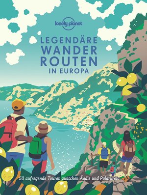 Buchcover LONELY PLANET Bildband Legendäre Wanderrouten in Europa | Lonely Planet | EAN 9783829736787 | ISBN 3-8297-3678-9 | ISBN 978-3-8297-3678-7