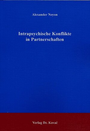 Buchcover Intrapsychische Konflikte in Partnerschaften | Alexander Noyon | EAN 9783830007197 | ISBN 3-8300-0719-1 | ISBN 978-3-8300-0719-7