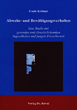Buchcover Abwehr- und Bewältigungsverhalten | Frank Kollmar | EAN 9783830008613 | ISBN 3-8300-0861-9 | ISBN 978-3-8300-0861-3