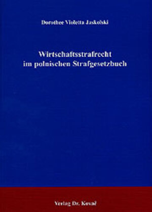 Wirtschaftsstrafrecht im polnischen Strafgesetzbuch