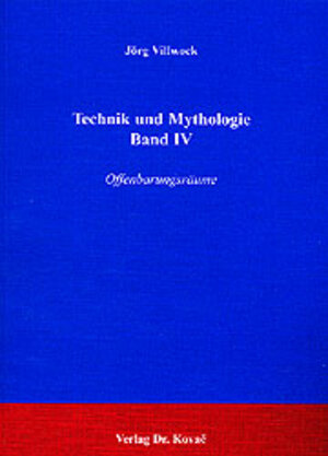 Buchcover Technik und Mythologie / Technik und Mythologie | Jörg Villwock | EAN 9783830009825 | ISBN 3-8300-0982-8 | ISBN 978-3-8300-0982-5