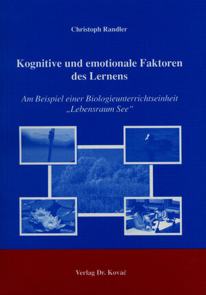 Buchcover Kognitive und emotionale Faktoren des Lernens | Christoph Randler | EAN 9783830013341 | ISBN 3-8300-1334-5 | ISBN 978-3-8300-1334-1