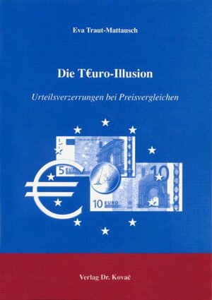 Buchcover Die T€uro-Illusion | Eva Traut-Mattausch | EAN 9783830013358 | ISBN 3-8300-1335-3 | ISBN 978-3-8300-1335-8