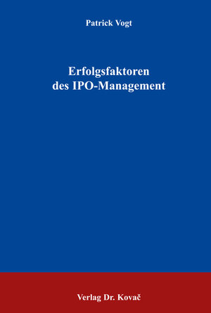 Erfolgsfaktoren des IPO-Managements