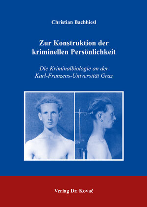 Buchcover Zur Konstruktion der kriminellen Persönlichkeit | Christian Bachhiesl | EAN 9783830021667 | ISBN 3-8300-2166-6 | ISBN 978-3-8300-2166-7