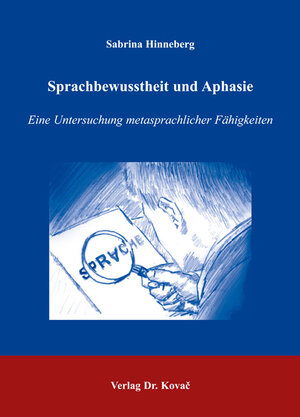 Sprachbewusstheit und Aphasie: Eine Untersuchung metasprachlicher Fähigkeiten