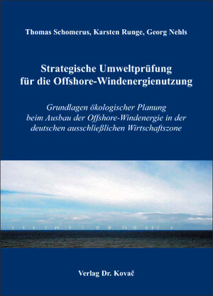 Buchcover Strategische Umweltprüfung für die Offshore-Windenergienutzung | Thomas Schomerus | EAN 9783830022916 | ISBN 3-8300-2291-3 | ISBN 978-3-8300-2291-6