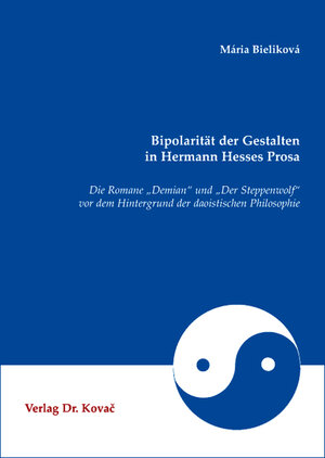 Buchcover Bipolarität der Gestalten in Hermann Hesses Prosa | Mária Bieliková | EAN 9783830028536 | ISBN 3-8300-2853-9 | ISBN 978-3-8300-2853-6