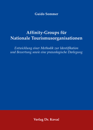 Buchcover Affinity-Groups für Nationale Tourismusorganisationen | Guido Sommer | EAN 9783830034025 | ISBN 3-8300-3402-4 | ISBN 978-3-8300-3402-5