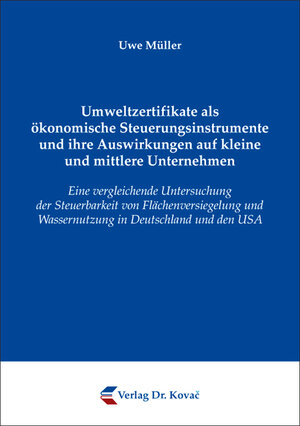 Buchcover Umweltzertifikate als ökonomische Steuerungsinstrumente und ihre Auswirkungen auf kleine und mittlere Unternehmen | Uwe Müller | EAN 9783830052418 | ISBN 3-8300-5241-3 | ISBN 978-3-8300-5241-8