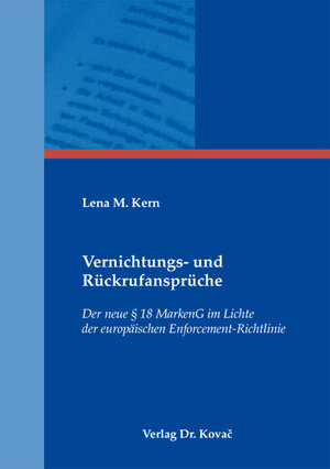 Buchcover Vernichtungs- und Rückrufansprüche | Lena M. Kern | EAN 9783830056799 | ISBN 3-8300-5679-6 | ISBN 978-3-8300-5679-9