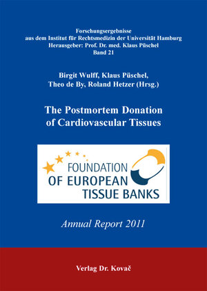 Buchcover The Postmortem Donation of Cardiovascular Tissues  | EAN 9783830065623 | ISBN 3-8300-6562-0 | ISBN 978-3-8300-6562-3