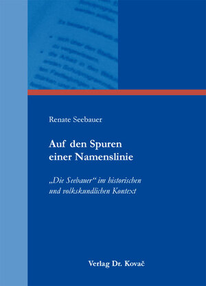 Buchcover Auf den Spuren einer Namenslinie | Renate Seebauer | EAN 9783830071808 | ISBN 3-8300-7180-9 | ISBN 978-3-8300-7180-8