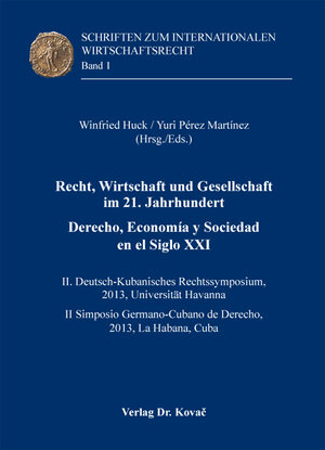 Buchcover Recht, Wirtschaft und Gesellschaft im 21. Jahrhundert / Derecho, Economía y Sociedad en el Siglo XXI  | EAN 9783830073390 | ISBN 3-8300-7339-9 | ISBN 978-3-8300-7339-0