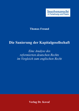 Buchcover Die Sanierung der Kapitalgesellschaft | Thomas Freund | EAN 9783830076216 | ISBN 3-8300-7621-5 | ISBN 978-3-8300-7621-6