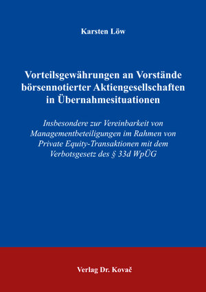 Buchcover Vorteilsgewährungen an Vorstände börsennotierter Aktiengesellschaften in Übernahmesituationen | Karsten Löw | EAN 9783830079545 | ISBN 3-8300-7954-0 | ISBN 978-3-8300-7954-5