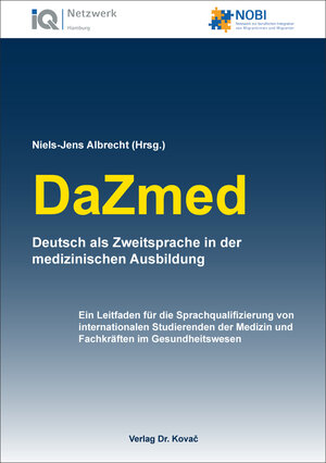 Buchcover DaZmed – Deutsch als Zweitsprache in der medizinischen Ausbildung  | EAN 9783830083719 | ISBN 3-8300-8371-8 | ISBN 978-3-8300-8371-9