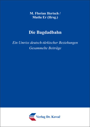 Buchcover Die Bagdadbahn  | EAN 9783830087878 | ISBN 3-8300-8787-X | ISBN 978-3-8300-8787-8
