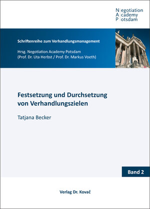 Buchcover Festsetzung und Durchsetzung von Verhandlungszielen | Tatjana Becker | EAN 9783830088172 | ISBN 3-8300-8817-5 | ISBN 978-3-8300-8817-2