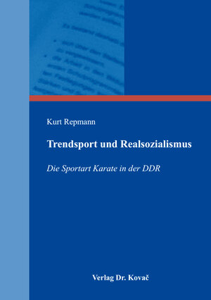 Buchcover Trendsport und Realsozialismus | Kurt Repmann | EAN 9783830088608 | ISBN 3-8300-8860-4 | ISBN 978-3-8300-8860-8