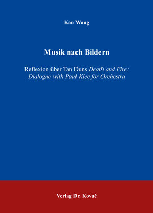 Buchcover Musik nach Bildern | Kan Wang | EAN 9783830088615 | ISBN 3-8300-8861-2 | ISBN 978-3-8300-8861-5