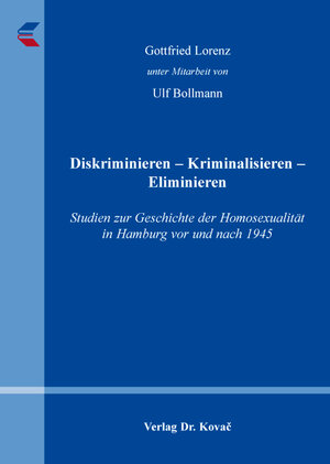 Buchcover Diskriminieren – Kriminalisieren – Eliminieren | Gottfried Lorenz | EAN 9783830089391 | ISBN 3-8300-8939-2 | ISBN 978-3-8300-8939-1