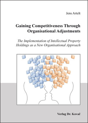 Buchcover Gaining Competitiveness Through Organisational Adjustments | Jens Artelt | EAN 9783830089698 | ISBN 3-8300-8969-4 | ISBN 978-3-8300-8969-8